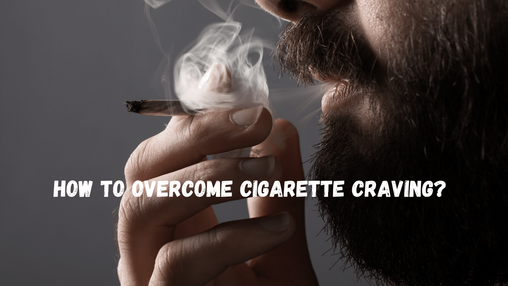 How to overcome Cigarette craving